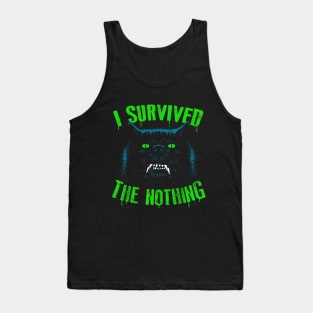 I Survived The Nothing Tank Top